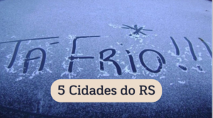 5 cidades mais frias do Rio Grande do Sul